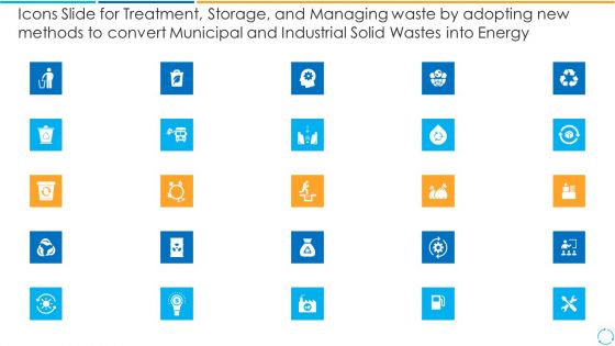 Icons Slide Treatment Storage Managing Waste Adopting New Methods Convert Municipal Industrial Solid Wastes Energy Demonstration PDF