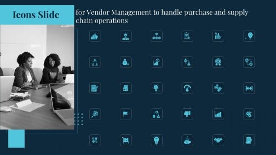 Icons Slide Vendor Management To Handle Purchase And Supply Chain Operations Slides PDF