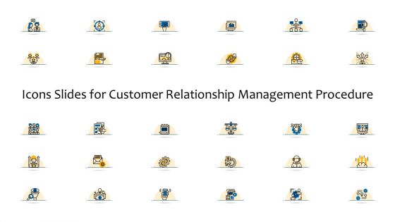Icons Slides For Customer Relationship Management Procedure Ppt Portfolio Ideas PDF Icons Slides For Customer Relationship Management Procedure Ppt Portfolio Ideas PDF
