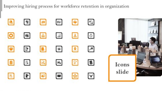 Icons Slides Improving Hiring Process For Workforce Retention In Organization Elements PDF