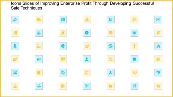 Icons Slides Of Improving Enterprise Profit Through Developing Successful Sale Techniques Rules PDF