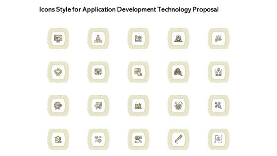 Icons Style For Application Development Technology Proposal Inspiration PDF