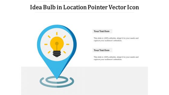 Idea Bulb In Location Pointer Vector Icon Ppt PowerPoint Presentation Infographic Template Master Slide PDF