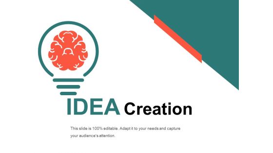 Idea Creation Ppt PowerPoint Presentation Portfolio Graphics Example