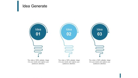 Idea Generate Ppt PowerPoint Presentation Portfolio Slides