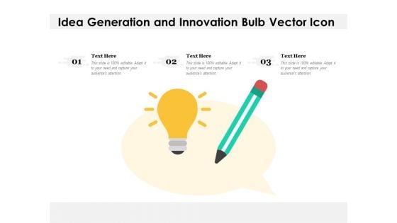 Idea Generation And Innovation Bulb Vector Icon Ppt PowerPoint Presentation Icon Deck PDF