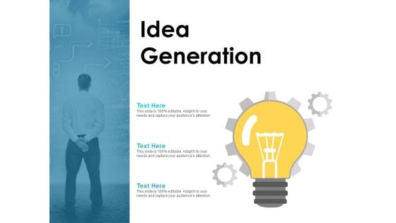 Idea Generation Ppt PowerPoint Presentation Deck