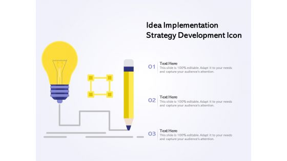 Idea Implementation Strategy Development Icon Ppt PowerPoint Presentation File Layouts PDF