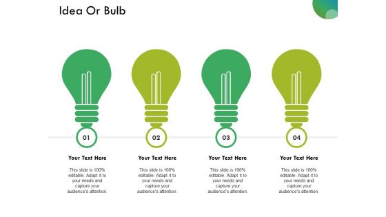 Idea Or Bulb Ppt PowerPoint Presentation Infographics Format Ideas