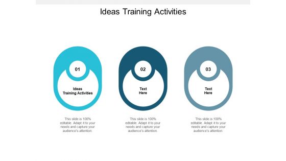 Ideas Training Activities Ppt PowerPoint Presentation Layouts Maker