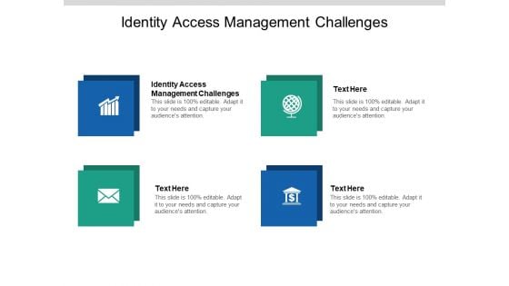 Identity Access Management Challenges Ppt PowerPoint Presentation Show Graphic Tips Cpb