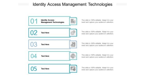 Identity Access Management Technologies Ppt PowerPoint Presentation Portfolio Good Cpb Pdf