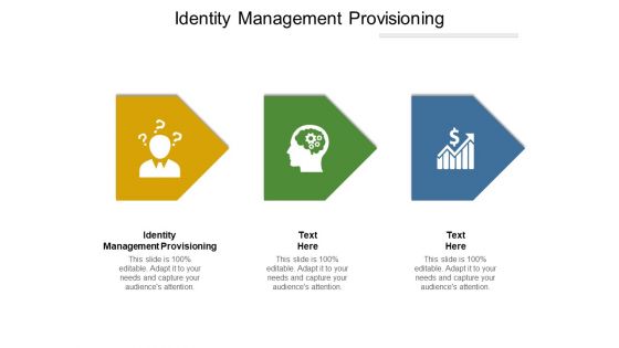 Identity Management Provisioning Ppt PowerPoint Presentation Model Slideshow Cpb