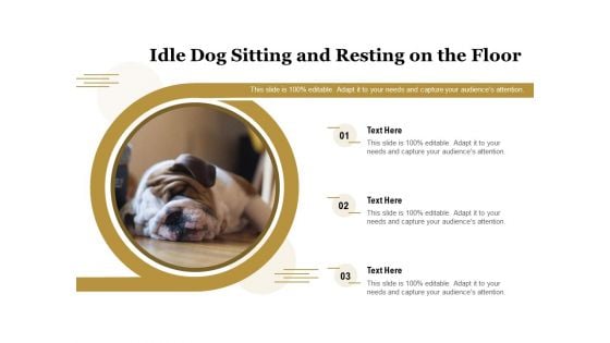 Idle Dog Sitting And Resting On The Floor Ppt PowerPoint Presentation File Tips PDF