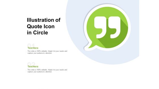 Illustration Of Quote Icon In Circle Ppt PowerPoint Presentation Ideas