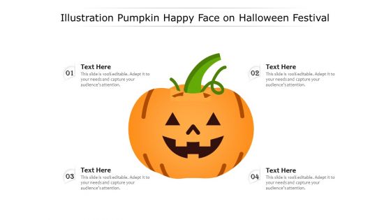 Illustration Pumpkin Happy Face On Halloween Festival Ppt PowerPoint Presentation Gallery Background Image PDF