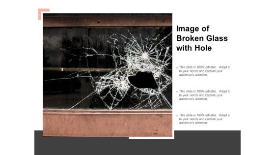Image Of Broken Glass With Hole Ppt PowerPoint Presentation Portfolio Smartart