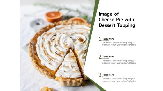 Image Of Cheese Pie With Dessert Topping Ppt Model Skills PDF