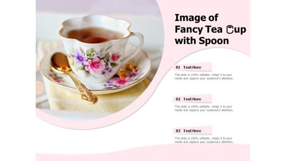 Image Of Fancy Tea Cup With Spoon Ppt PowerPoint Presentation Infographic Template Example File