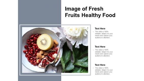 Image Of Fresh Fruits Healthy Food Ppt Powerpoint Presentation Icon Sample