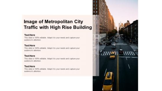 Image Of Metropolitan City Traffic With High Rise Building Ppt PowerPoint Presentation Layouts Templates