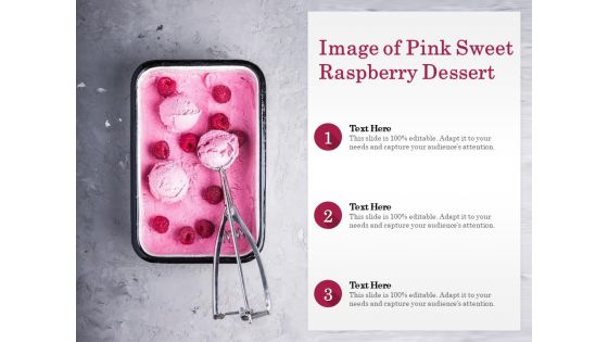 Image Of Pink Sweet Raspberry Dessert Ppt PowerPoint Presentation Gallery Format Ideas PDF