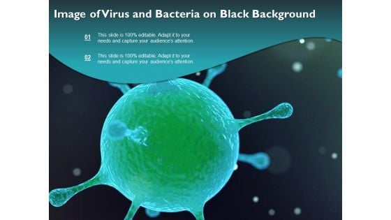 Image Of Virus And Bacteria On Black Background Ppt PowerPoint Presentation Outline Example PDF