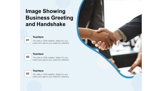 Image Showing Business Greeting And Handshake Ppt PowerPoint Presentation Infographics Inspiration PDF