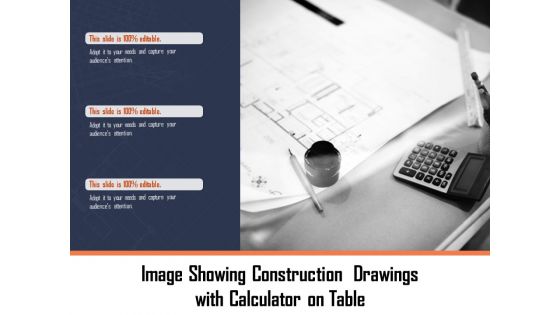 Image Showing Construction Drawings With Calculator On Table Ppt PowerPoint Presentation Styles Gridlines PDF