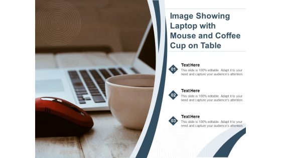 Image Showing Laptop With Mouse And Coffee Cup On Table Ppt PowerPoint Presentation Layouts Show PDF