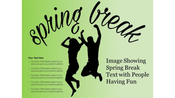 Image Showing Spring Break Text With People Having Fun Ppt PowerPoint Presentation File Infographic Template PDF