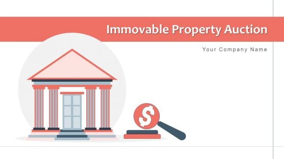 Immovable Property Auction Dollar Rental Ppt PowerPoint Presentation Complete Deck With Slides