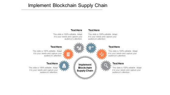 Implement Blockchain Supply Chain Ppt PowerPoint Presentation Portfolio Slides Cpb