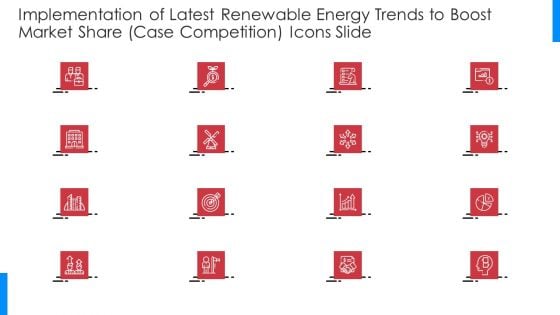 Implementation Of Latest Renewable Energy Trends To Boost Market Share Case Competition Icons Slide Template PDF