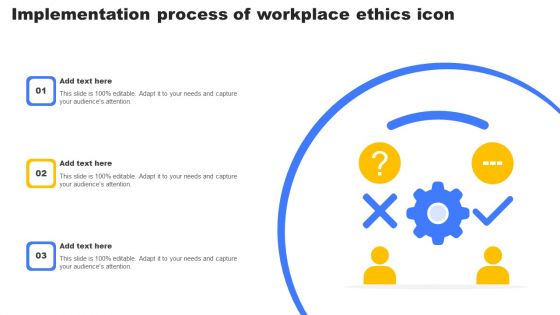 Implementation Process Of Workplace Ethics Icon Graphics PDF