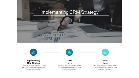 Implementing CRM Strategy Ppt PowerPoint Presentation Model Example Topics Cpb