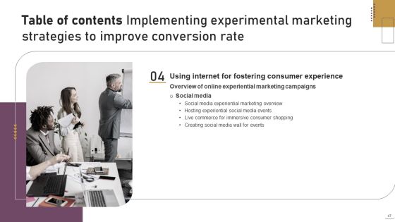 Implementing Experimental Marketing Strategies To Improve Conversion Rate Ppt PowerPoint Presentation Complete Deck With Slides Slide47
