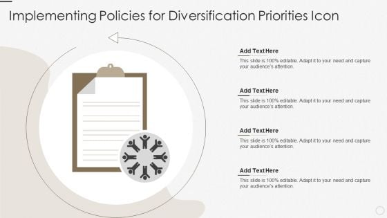 Implementing Policies For Diversification Priorities Icon Ppt Slides Gallery PDF