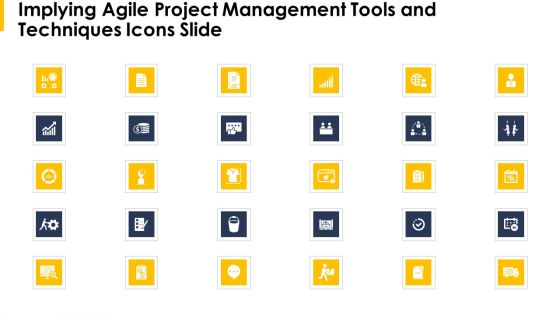 Implying Agile Project Management Tools And Techniques Icons Slide Ppt Outline Themes PDF