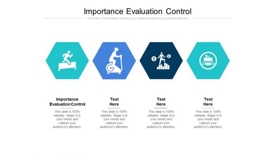 Importance Evaluation Control Ppt PowerPoint Presentation Infographics Samples Cpb