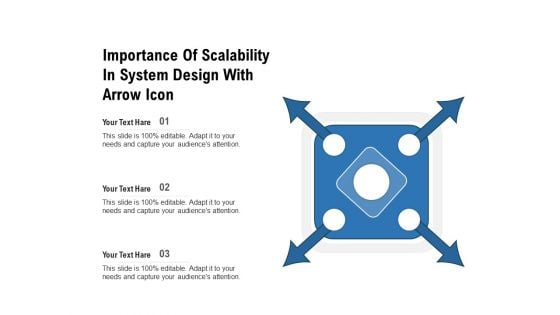 Importance Of Scalability In System Design With Arrow Icon Ppt PowerPoint Presentation Gallery Gridlines PDF