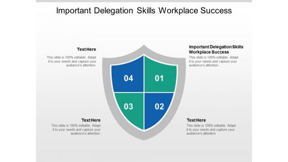 Important Delegation Skills Workplace Success Ppt PowerPoint Presentation Gallery Summary Cpb