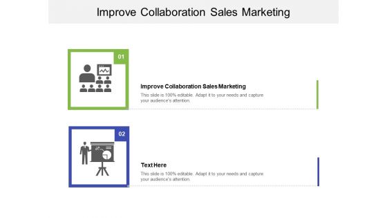 Improve Collaboration Sales Marketing Ppt PowerPoint Presentation Ideas Example Cpb Pdf Improve Collaboration Sales Marketing Ppt PowerPoint Presentation Ideas Example Cpb Pdf