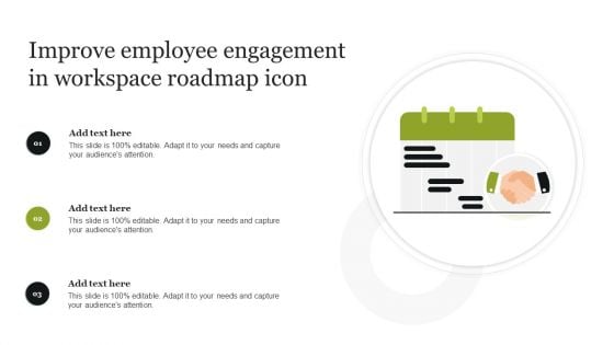 Improve Employee Engagement In Workspace Roadmap Icon Icons PDF