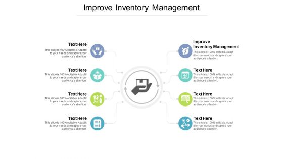 Improve Inventory Management Ppt PowerPoint Presentation Infographic Template Graphics Download Cpb