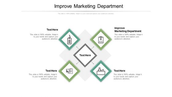 Improve Marketing Department Ppt PowerPoint Presentation Professional Skills Cpb Pdf