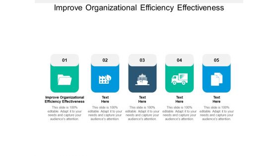 Improve Organizational Efficiency Effectiveness Ppt PowerPoint Presentation Background Designs Improve Organizational Efficiency Effectiveness Ppt PowerPoint Presentation Background Designs
