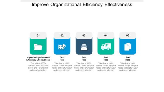 Improve Organizational Efficiency Effectiveness Ppt PowerPoint Presentation Background Designs