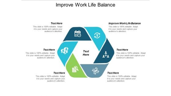 Improve Work Life Balance Ppt PowerPoint Presentation Styles File Formats Cpb