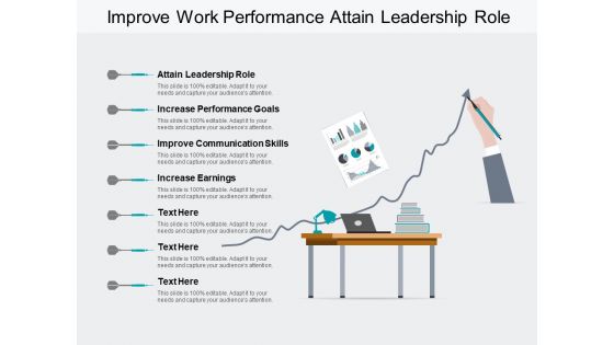 Improve Work Performance Attain Leadership Role Ppt PowerPoint Presentation File Samples